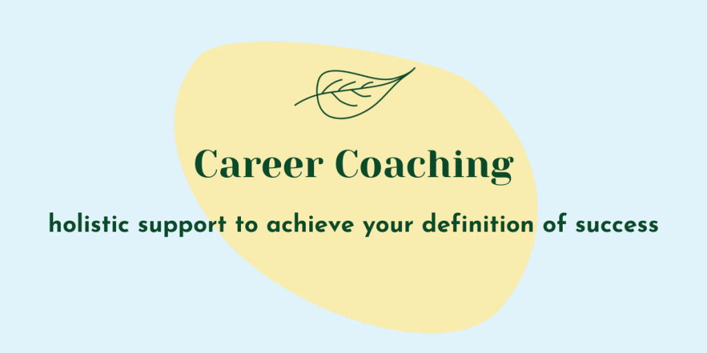 Green text on blue and yellow background: Career Coaching holistic support to achieve your definition of success