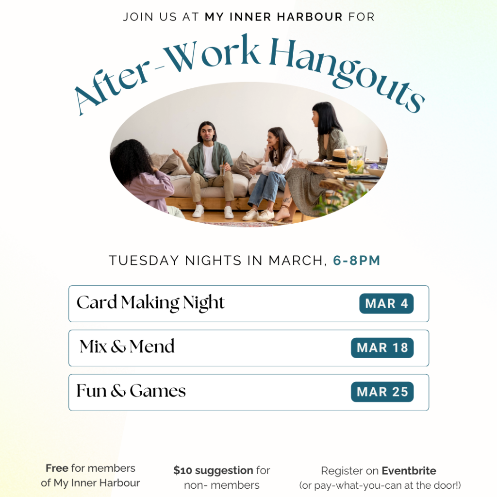 March 2025 schedule for After-Work Hangouts at My Inner Harbour