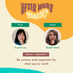 The After Work Hangout S1E3 podcast with host Crystal Lee and guest Sholeh Atash.