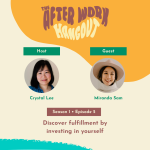 The After Work Hangout S1E5 podcast with host Crystal Lee and guest Miranda Sam.